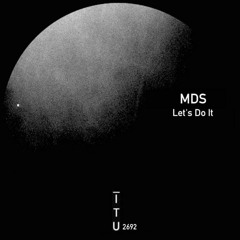 MDS - Let's Do It [ITU2692]