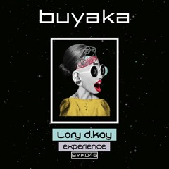 BYK046 | Lory D.kay - Experience (Original Mix)