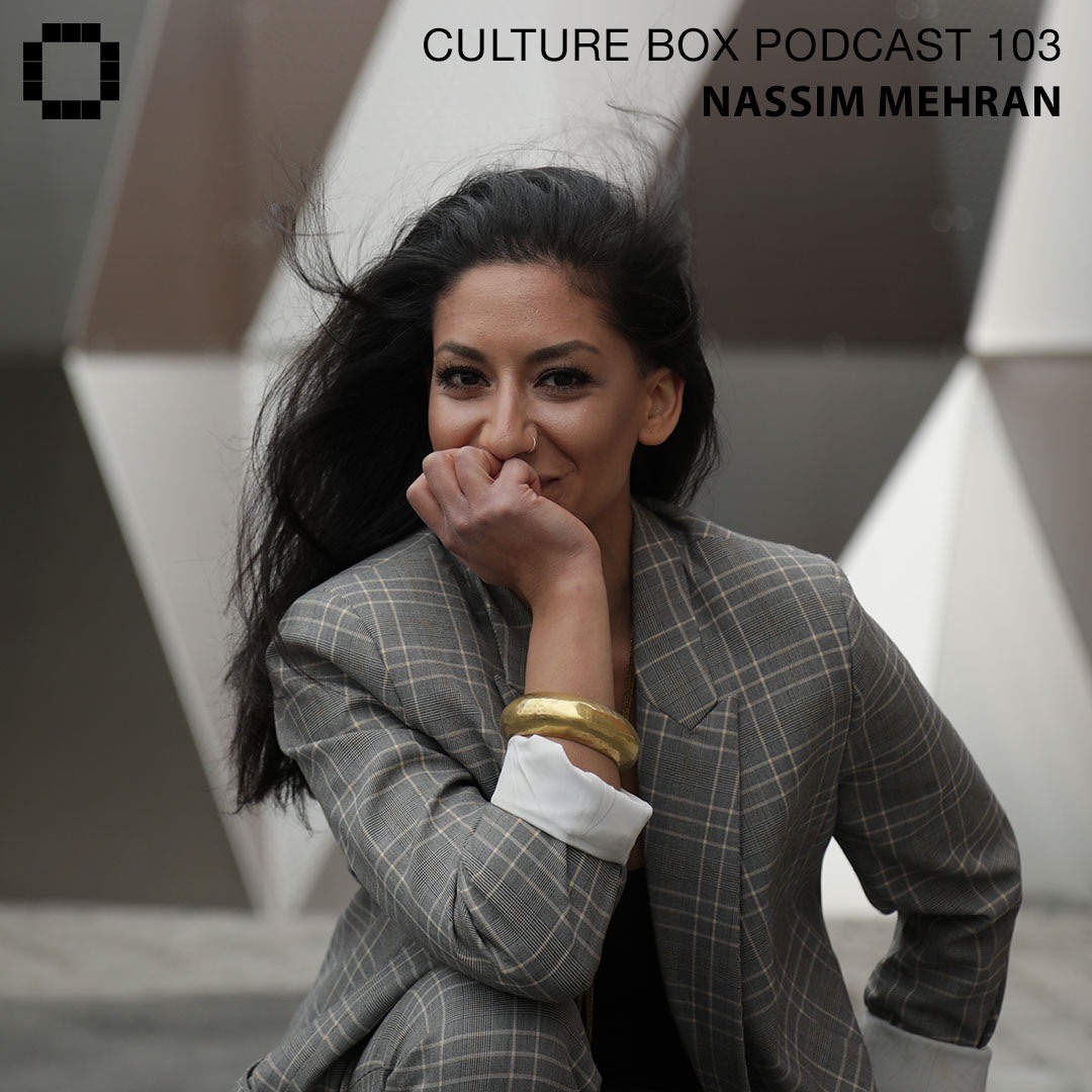 Culture Box Podcast 103 – Nassim Mehran