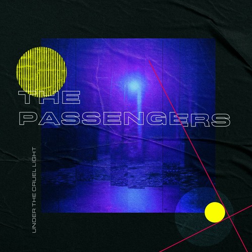 The Passengers - Under The Cruel Light - 03 Strange Patterns
