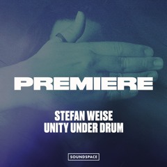 Premiere: Stefan Weise - Unity Under Drum [Gem Records]