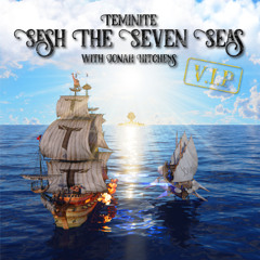 Sesh The Seven Seas (VIP)
