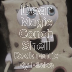 Boi What “Dear Magic Conch Shell” - (Rock Remix) By Blake *Instrumental*