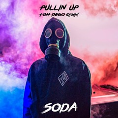 Soda - Pullin Up (Tom Dego Remix)
