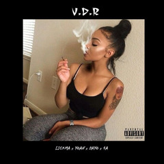 V.D.R X BIGDRIP X DAYO X 4A