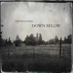 David Luning - Down Below