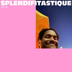 Splendifitastique set #01
