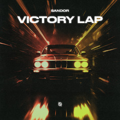 Sandor - Victory Lap