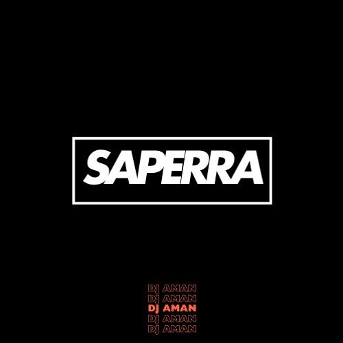 Saperra (Gang Jatt Di) - DJ AMAN EDIT