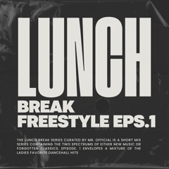 Mr. Official Presents: Lunch Break Episode. 1 (Dancehall)
