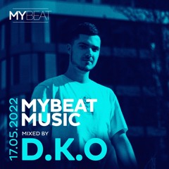 MyBeat Music Mixed By D.K.O (17.5.2022)