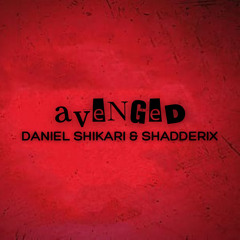 Avenged (w/ Shadderix)