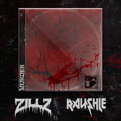 ZILLZ X Rauchle - MURDER [GWUB04]