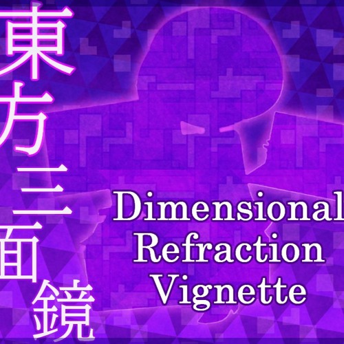 東方三面鏡 Dimensional Refraction Vignette By Melody Harmonia