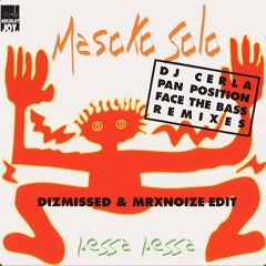 Masoko Solo - Pessa Pessa (DIZMISSED & MISTERXNOIZE EDIT)