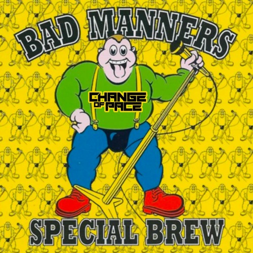 Bad Manners - Special Brew (Change of Pace Jungle Bootleg) - [Free Download]