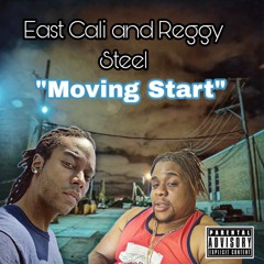 Moving Start (Reggy Steel and East Cali)