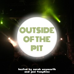 Outside of the Pit