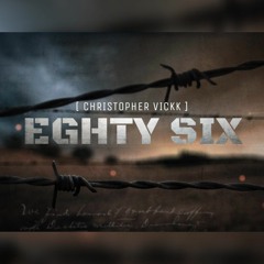 [ CHRISTOPHER VICK] - EGHTY SIX