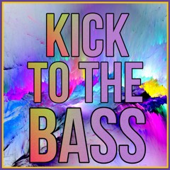 Kick To The Bass