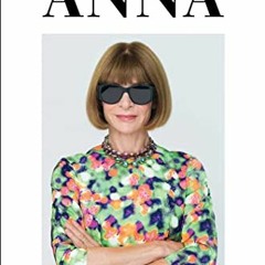 [VIEW] [PDF EBOOK EPUB KINDLE] Anna: The Biography by  Amy Odell 📔