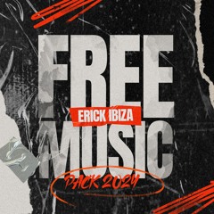 Erick Ibiza - Free Music Pack 2024