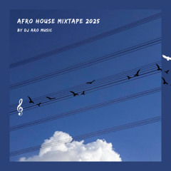 Afro House Mixtape 2025