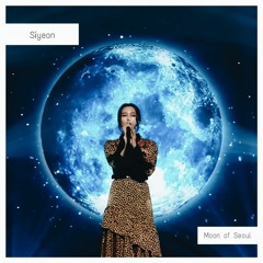 Siyeon - Moon Of Seoul (cover)