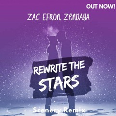 Zac Efron, Zendaya - Rewrite The Stars (Scenery Remix)