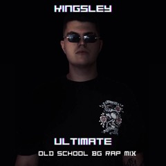 Ultimate Old School BG Rap Mix - KingsleyDJ - [ Old Krisko, 100 Kila, Dim4ou, Upsurt, Spens'n More]