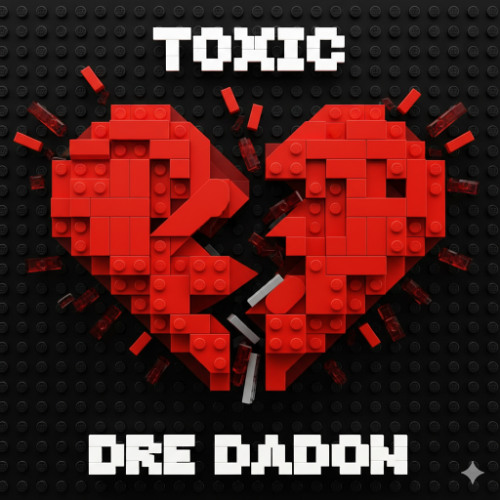Dre DaDon- Toxic