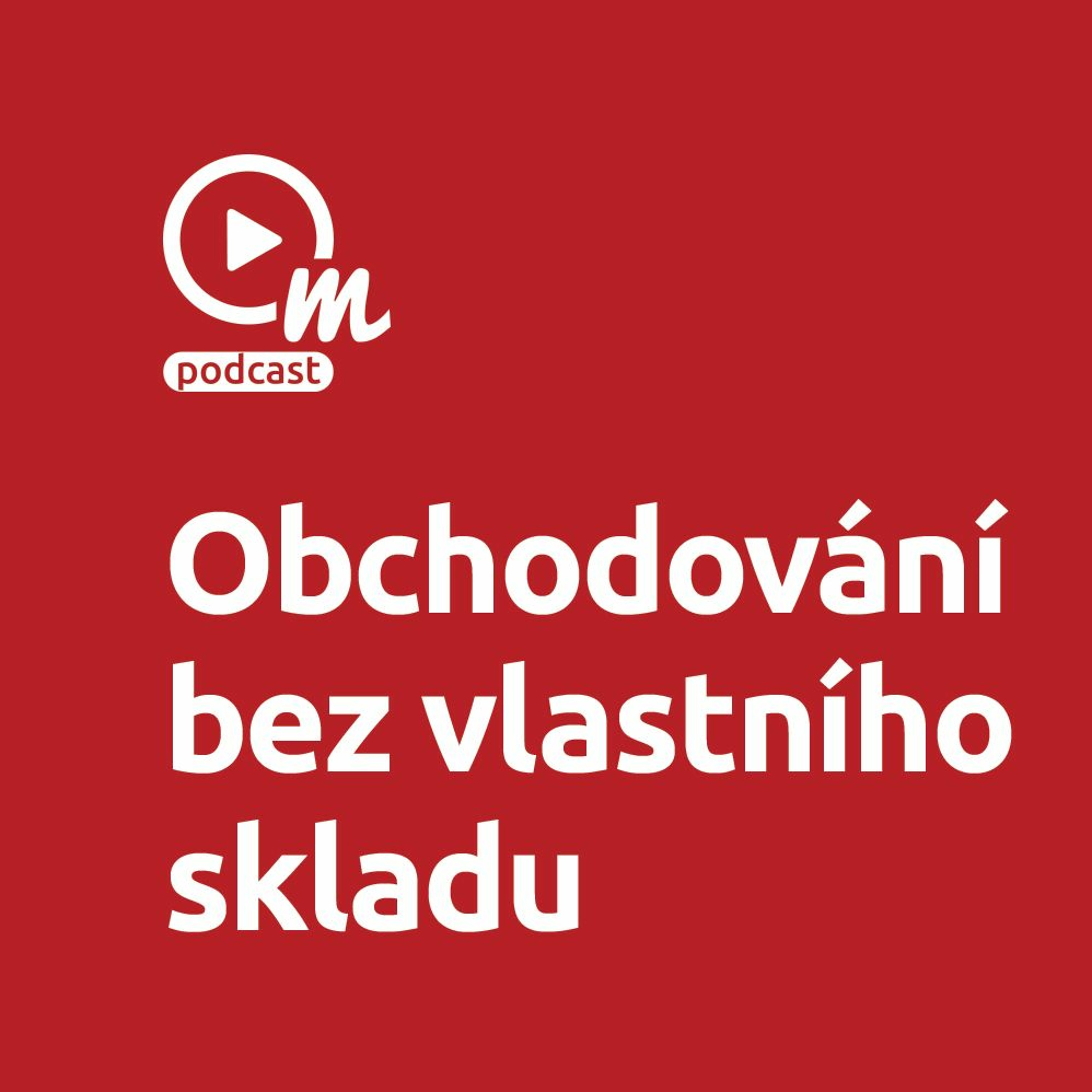 Tipy pro založení dropshippingového e-shopu episode artwork