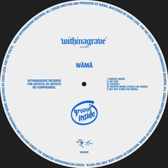 PREMIERE: WäMä - Hey Boy [WITHINAGRAVE]
