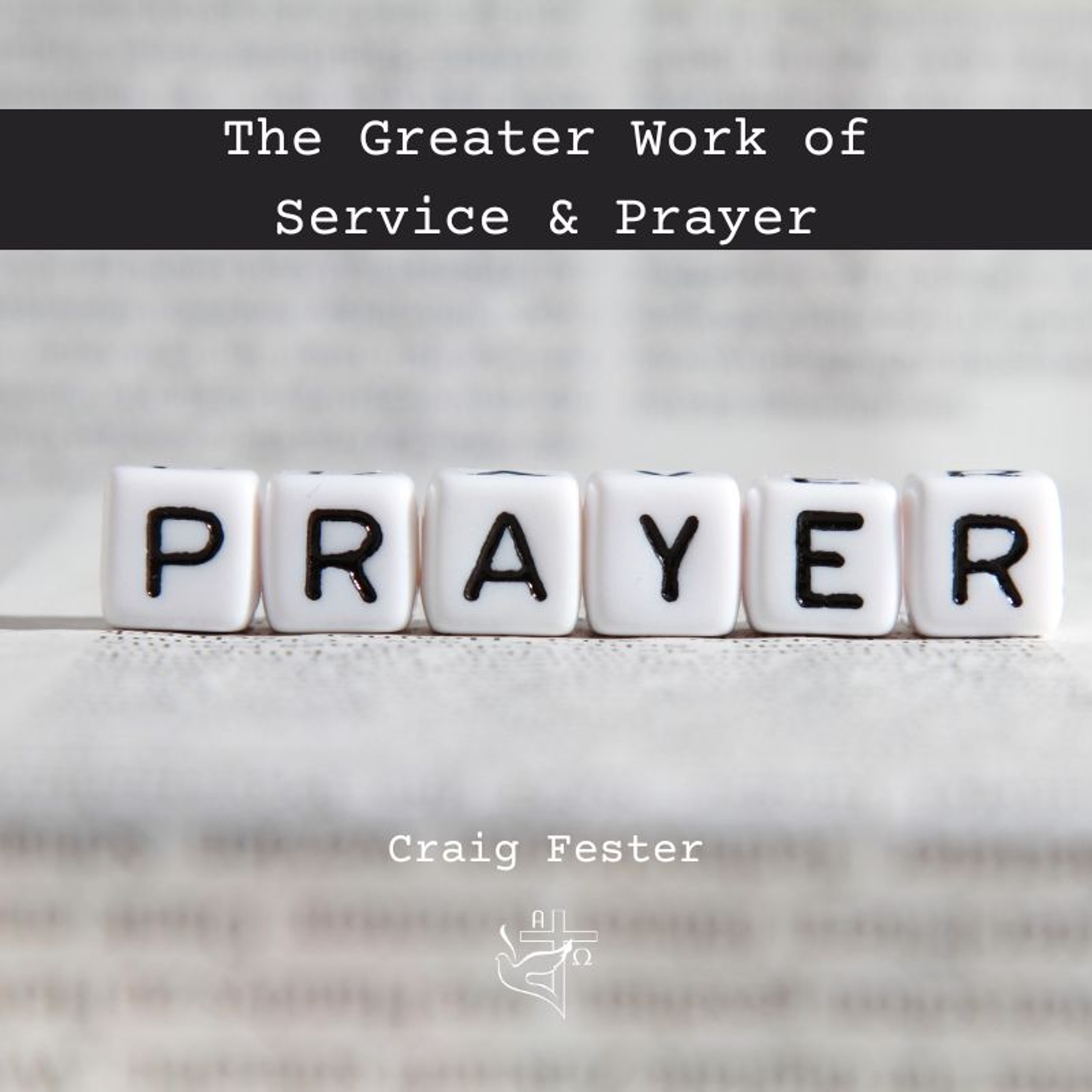 The Greater Work of Service & Prayer episode artwork