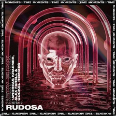 PREMIERE: Rudosa - What I Want To Say (MOMENTS IN TIME)