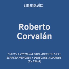 Autobiografías: Roberto Corvalan. 2018