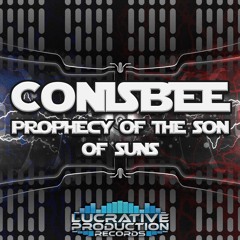 Conisbee - Prophecy Of The Son Of Suns 🔊‼️OUT NOW‼️🔊