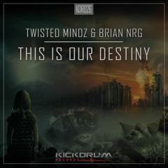 Twisted Mindz - Brian NRG ft. Ania Crown - This Is Our Destiny