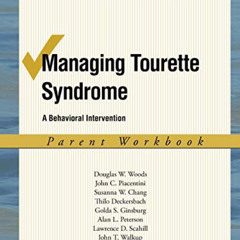 Access EBOOK 📮 Managing Tourette Syndrome: A Behavioral Intervention Workbook, Paren