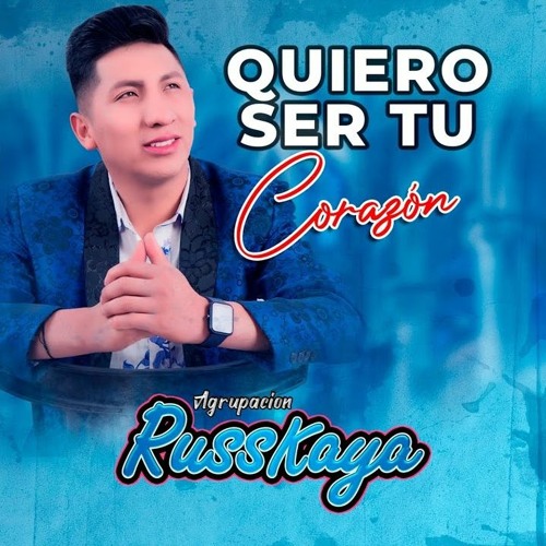 AGRUPACIÓN RUSSKAYA - QUIERO SER TU CORAZÓN [DJMiXMaN 2k23] [Ok]