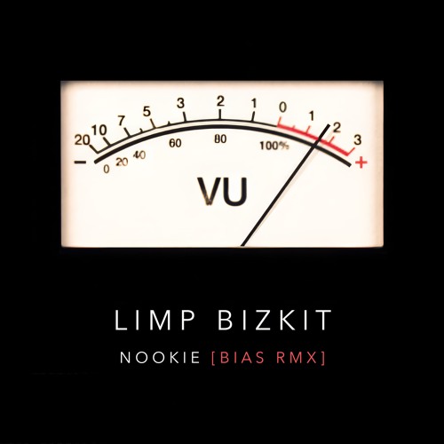 LIMP BIZKIT - NOOKIE [bias rmx]