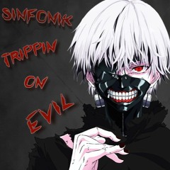 Trippin On Evil (Unreleased)