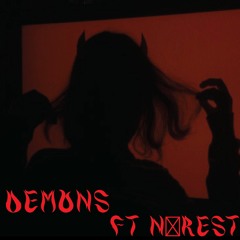 Demons Ft NoRest