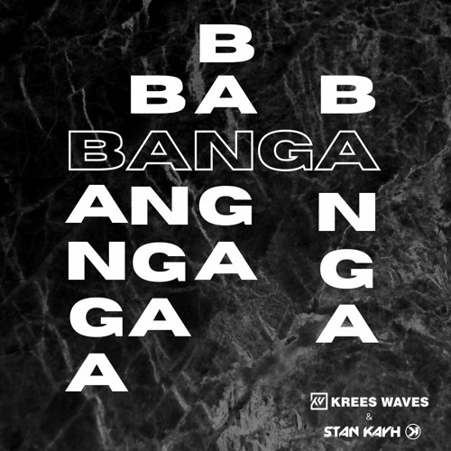 Krees Waves & Stan Kayh - Banga [Extended Mix - Free DownloadðŸ”¥]