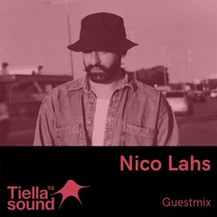 Tiella Sound Mix 081: Nico Lahs