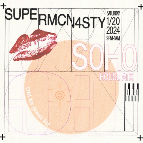 Supermcn4sty @ Soho House ATX 1-20-24