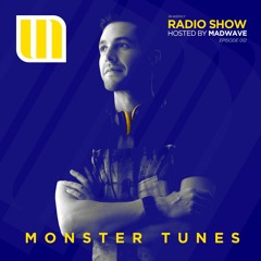Monster Tunes - Radio Show hosted by Madwave (Episode 012)