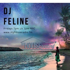 DJ Feline - Mellow Afro - My House Radio FM april 20