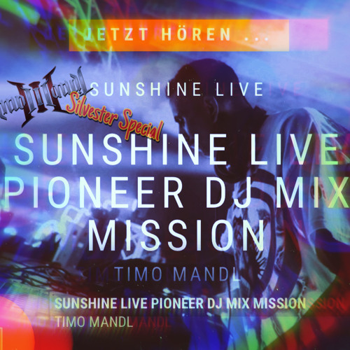 TIMO MANDL // SUNSHINE LIVE PIONEER MIX MISSION 2021 | Silvester Special