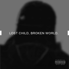 LOST Child, BROKEN World